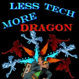 Less Tech More Dragon [RETIRED] tag icon