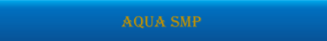 AquaSmp Minecraft Server banner