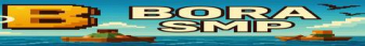 Bora SMP Minecraft Server banner