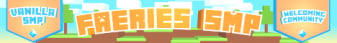 Faeries SMP Minecraft Server banner