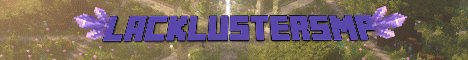 LacklusterSMP Minecraft Server banner
