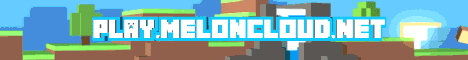 Melon Cloud Minecraft Server banner