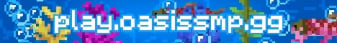 Oasis SMP Minecraft Server banner