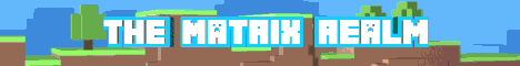 The Matrix Realm Minecraft Server banner