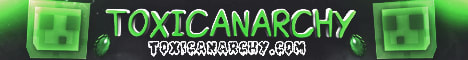 ToxicAnarchy Minecraft Server banner