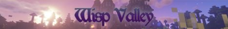 Wisp Valley Minecraft Server banner